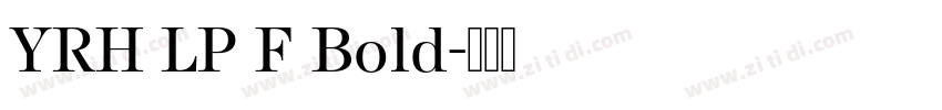 YRH LP F Bold字体转换
